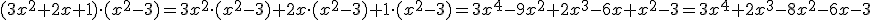 (3x^2+2x+1)\cdot(x^2-3)=3x^2\cdot(x^2-3)+2x\cdot(x^2-3)+1\cdot(x^2-3)= 3x^4-9x^2+2x^3-6x+x^2-3=3x^4+2x^3-8x^2-6x-3