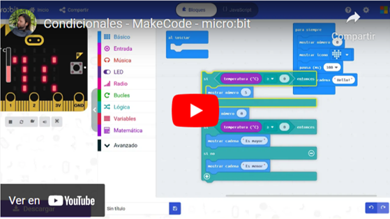 Vídeo sobre condicionales - MakeCode - micro:bit