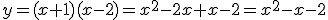 y= (x+1)(x-2)