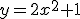y=2x^2+1