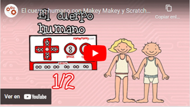 Vídeo sobre El cuerpo humano con Makey Makey y Scratch (1/2)