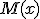 M(x)