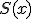 S(x)
