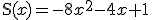 \rm{S}(x) = -8x^2-4x+1