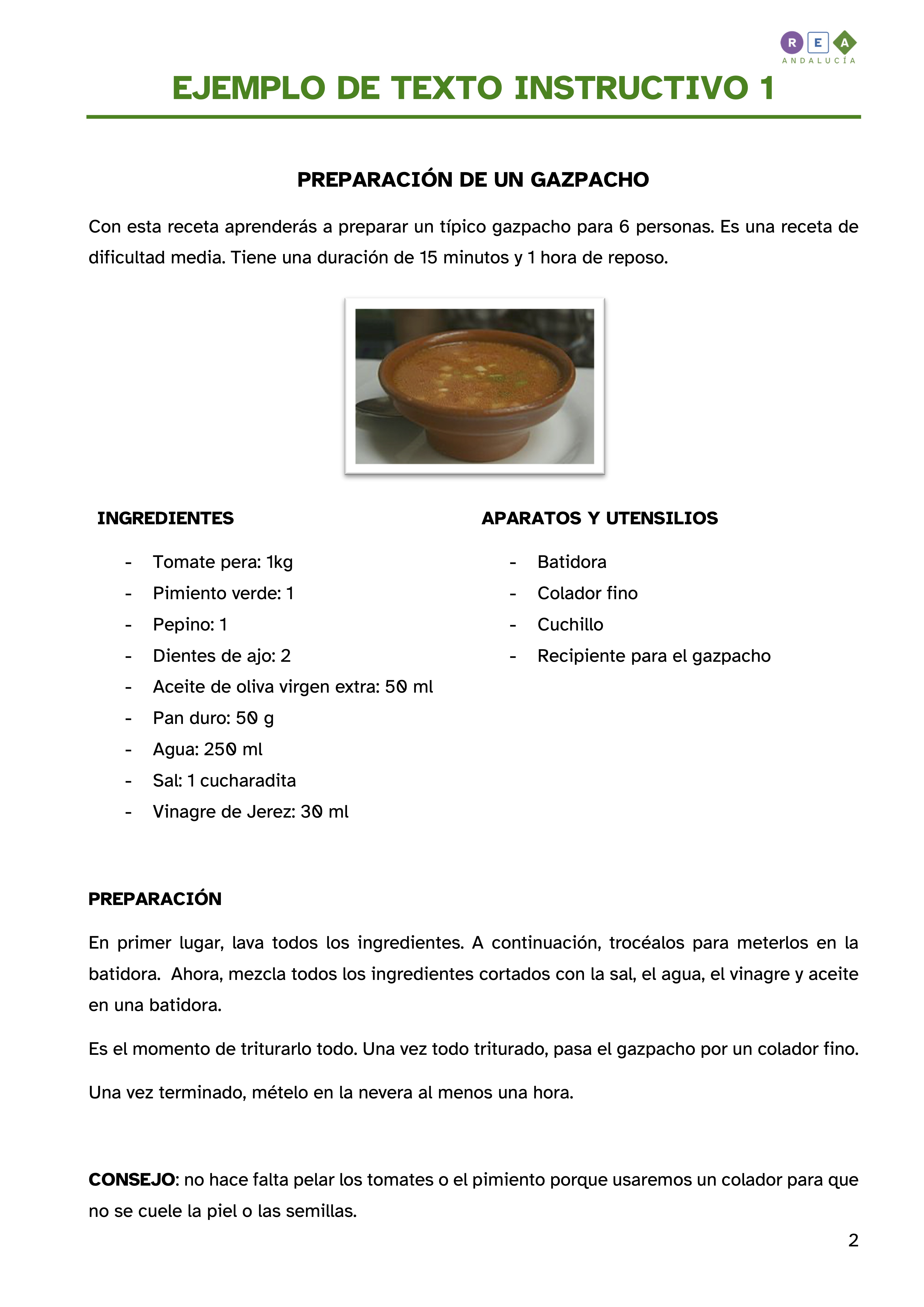 Texto instructivo sobre la preparación de un gazpacho: ingredientes, aparatos y utensilios, preparación y consejo.