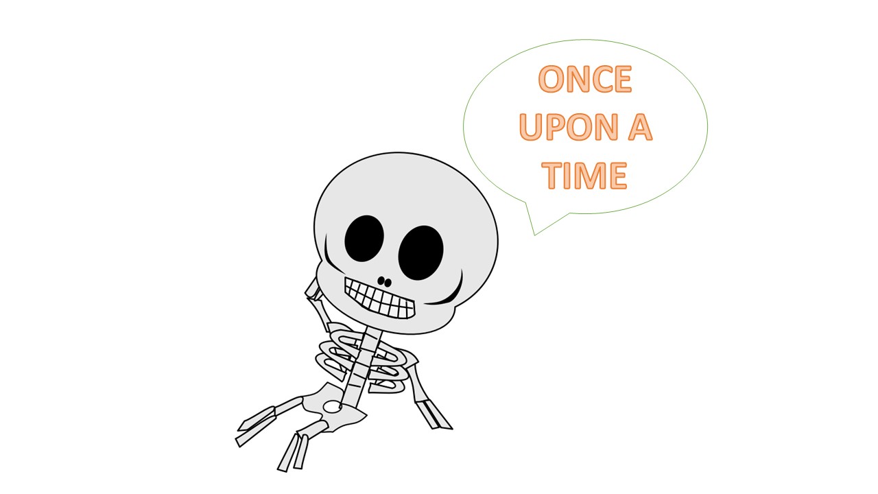 Esqueleto animado de un ser humano con un bocadillo de comic que dice: once upon a time.
