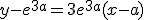 y-e^{3a}=3e^{3a}(x-a)
