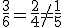 \frac{3}{6} = \frac{2}{4} 
eq \frac{1}{5}