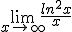 \lim _{ x\rightarrow \infty  }{ \frac { { ln }^{ 2 }x }{ x }  } 