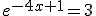 e^{-4x+1}=3