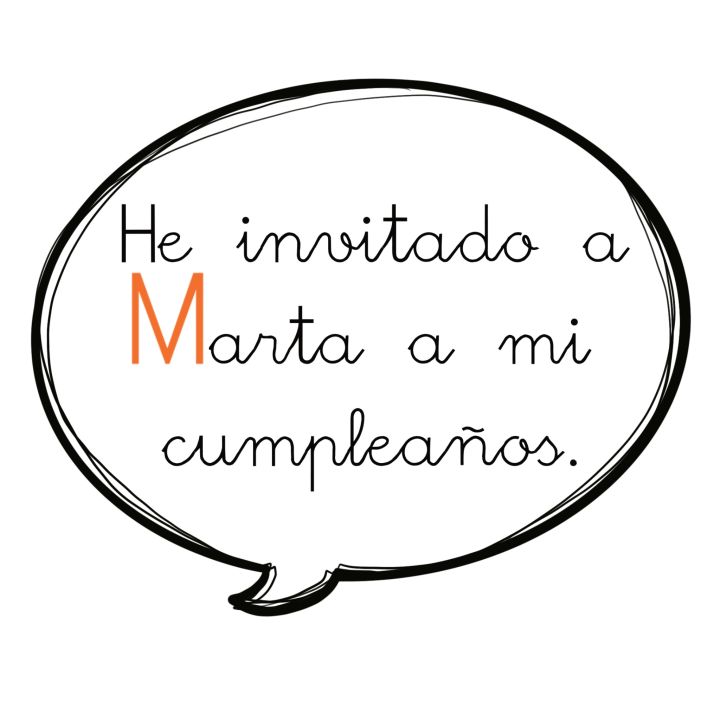 He invitado a Marta a mi cumpleaños