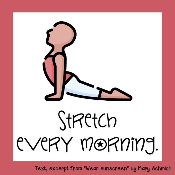 Stretch every morning