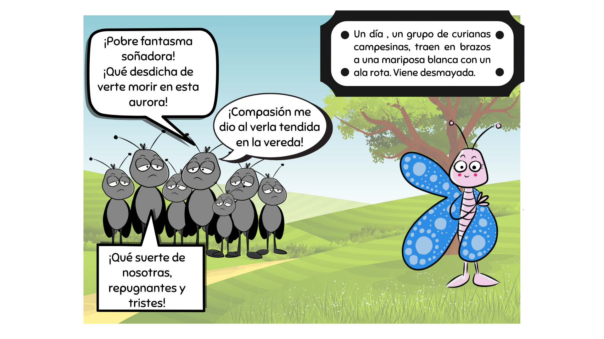 Unas curianas  traen en brazos a una mariposa herida