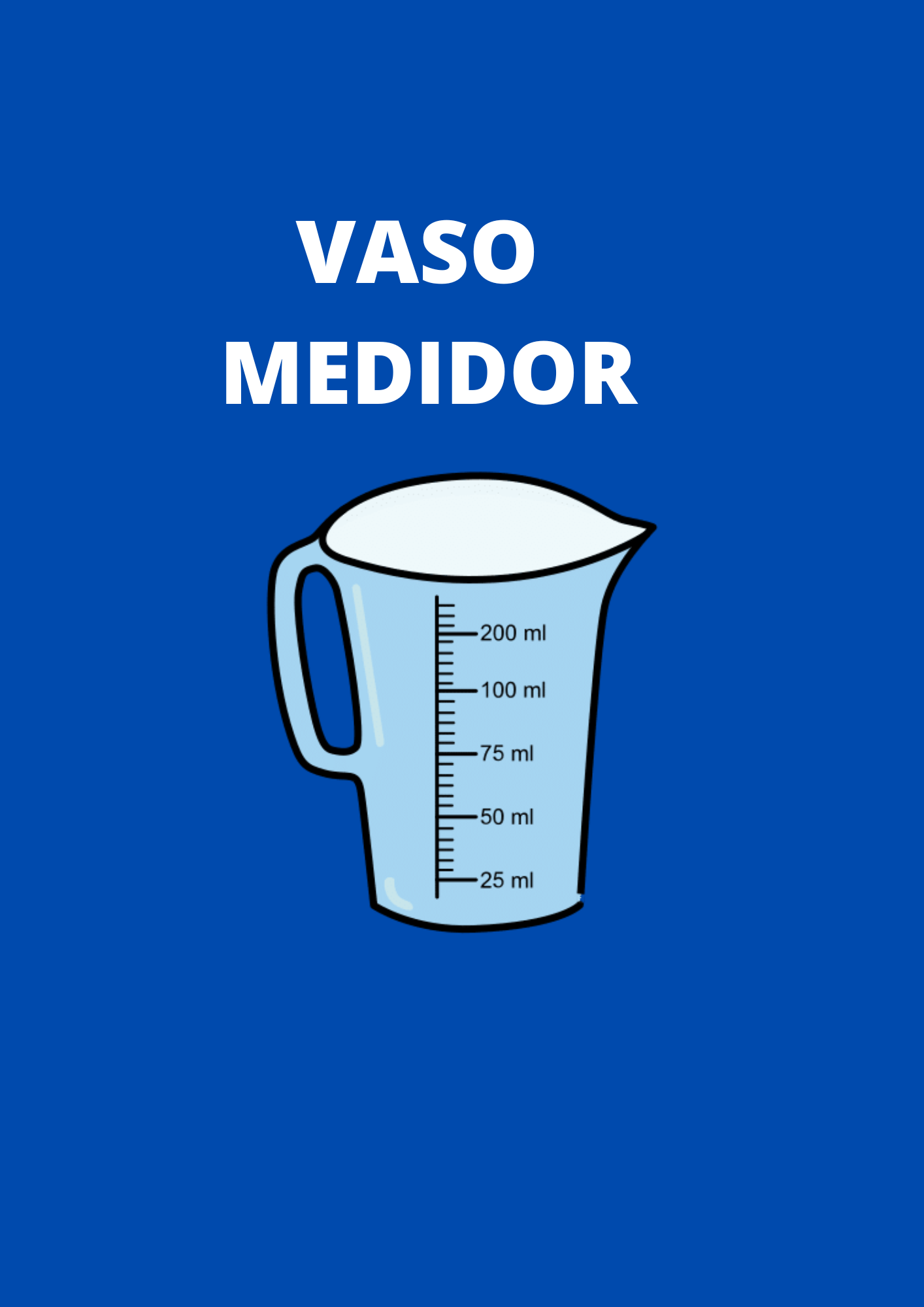 Instrumento de medida: vaso medidor