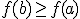 f(b) \geq f(a)