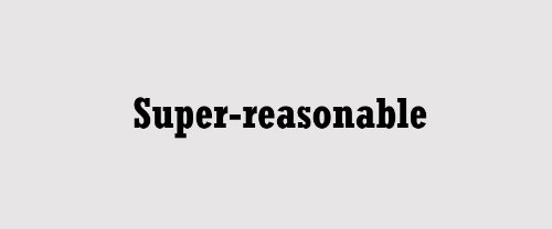 La imagen muestra la palabra Super-reasonable.