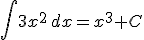 \int 3x^2 \, dx = x^3 +C