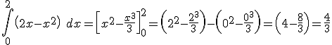 \int_0^2 \left\(2x - x^2 \right\) \; dx = \left\[x^2 - \frac{x^3}{3} \right\]_0^2 = \left\(2^2 - \frac{2^3}{3} \right\) -  \left\(0^2 - \frac{0^3}{3} \right\) = \left\(4 - \frac{8}{3} \right\) = \frac{4}{3}