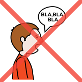 La imagen muestra un niño de perfíl con un bocadillo donde hay escrito bla,bla,bla. La imagen está tachada con un aspa roja.