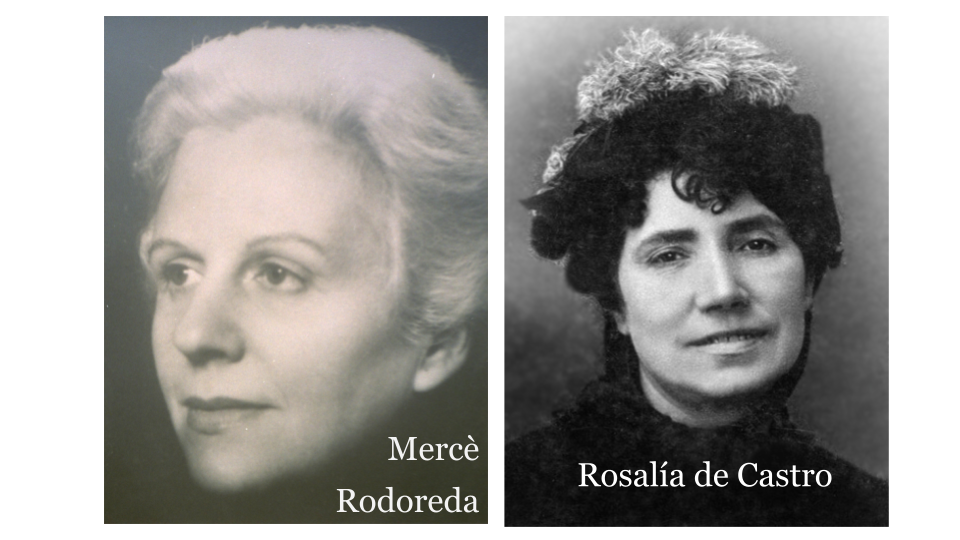 MercÃ¨ Rodoreda y Rosalía de Castro, autoras catalana y gallega, respetivamente