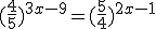 (\frac{4}{5})^{3x-9}=(\frac{5}{4})^{2x-1}