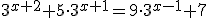 3^{x+2}+5\cdot{3^{x+1}}=9\cdot{3^{x-1}}+7